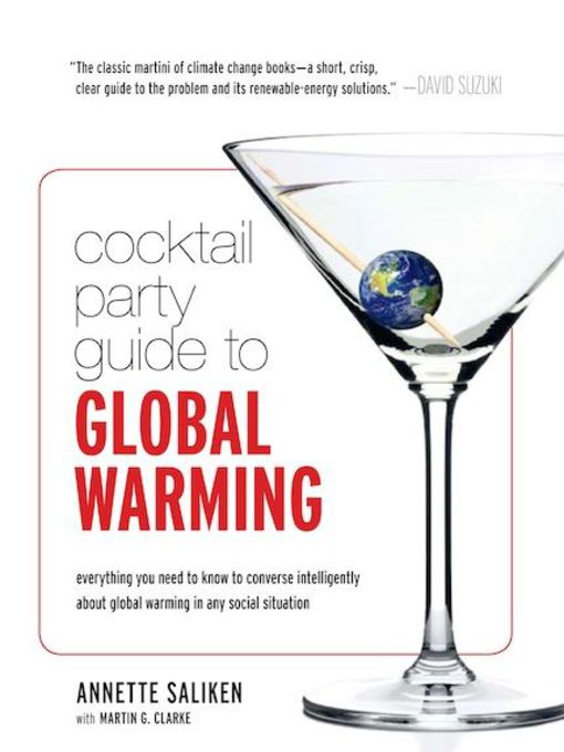 Title details for Cocktail Party Guide to Global Warming by Annette Saliken - Available